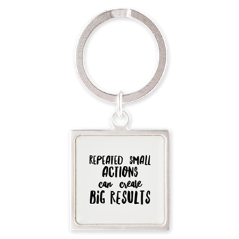 Motivational Key chain - Repeated Small Actions can Create Big Results